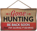 Gone Hunting Then Fishing Hanging Wood Wall Decor - Funny Sign for Cabin, Lake House or Lodge